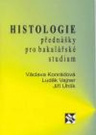 Konrdov, Uhlk, Vajner - Histologie - Pednky pro bakalsk studium