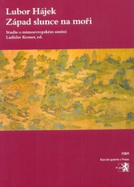 Lubor Hjek - Zpad slunce na moi - Studie z djin a teorie mimoevropskho umn 