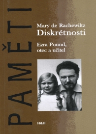 Mary de Rachewiltz - Diskrtnosti  ( Ezra Pound, Otec a uitel) 